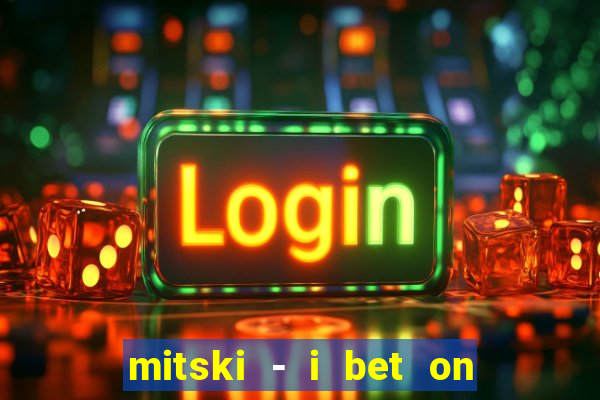 mitski - i bet on losing dogs