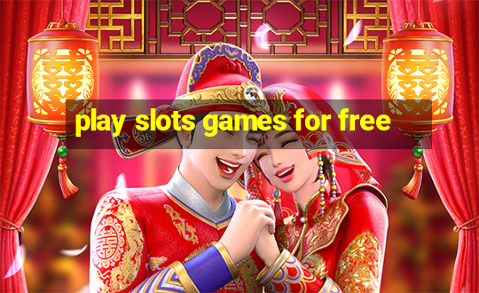 play slots games for free