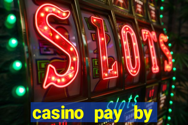 casino pay by mobile phone bill