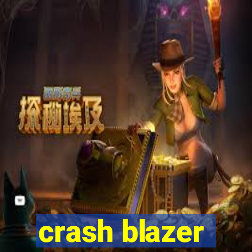 crash blazer