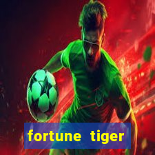 fortune tiger cadastre e ganhe