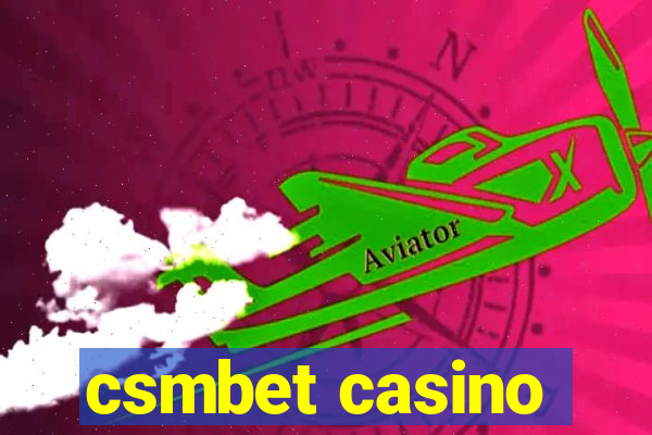 csmbet casino