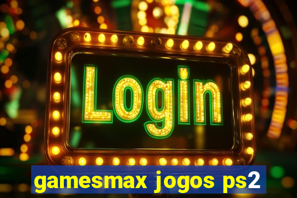 gamesmax jogos ps2