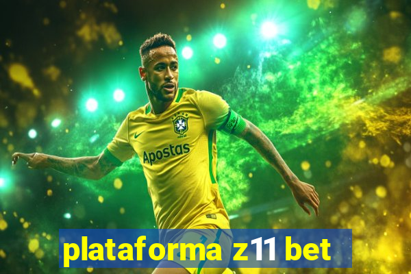 plataforma z11 bet