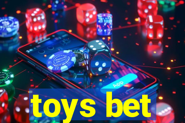 toys bet