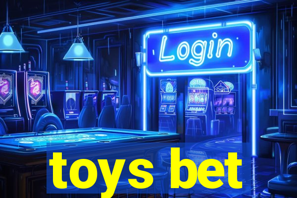 toys bet