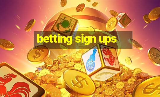 betting sign ups