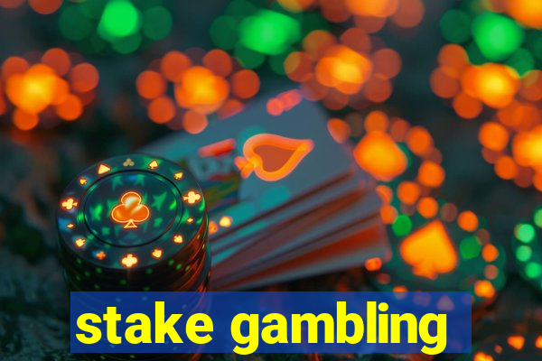 stake gambling