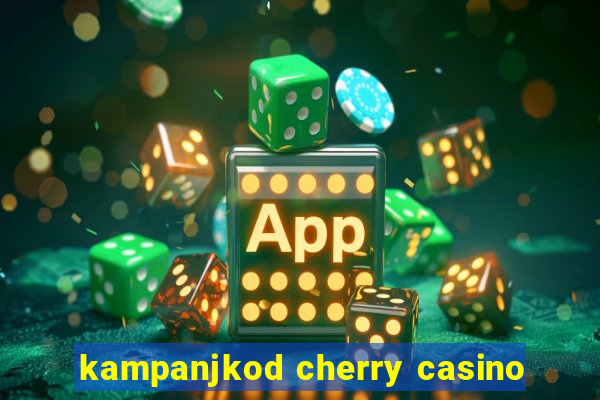 kampanjkod cherry casino