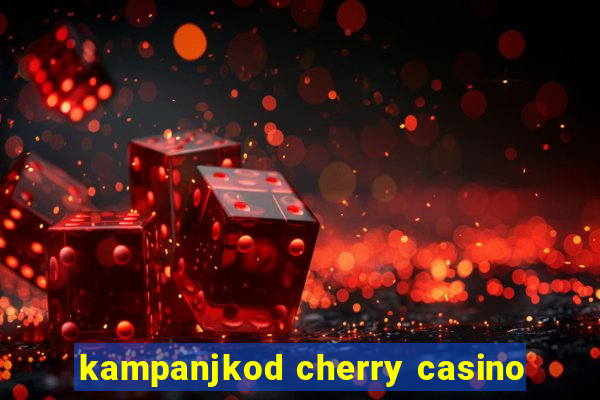 kampanjkod cherry casino