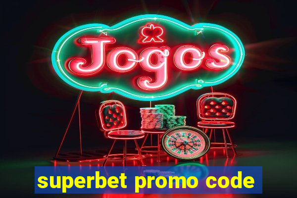 superbet promo code