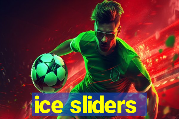 ice sliders