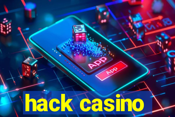 hack casino