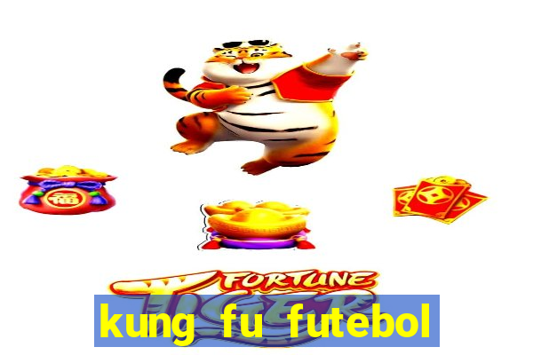 kung fu futebol clube completo dublado