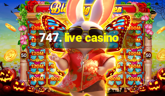 747. live casino