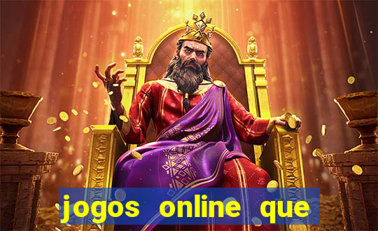 jogos online que ganha dinheiro