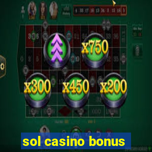 sol casino bonus