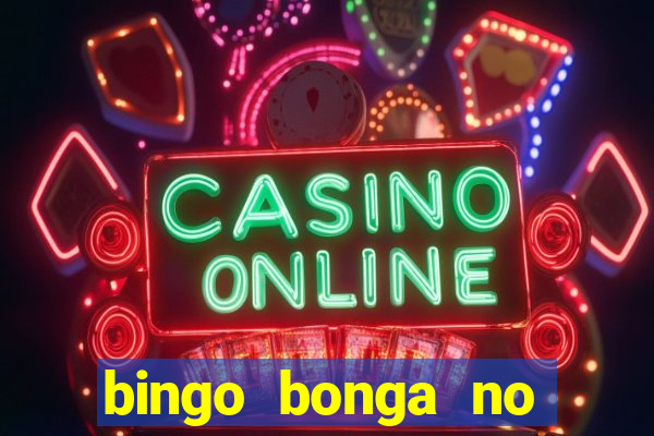 bingo bonga no deposit bonus codes