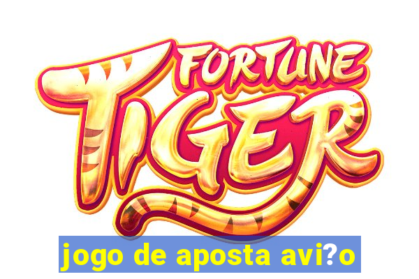 jogo de aposta avi?o