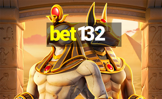 bet132