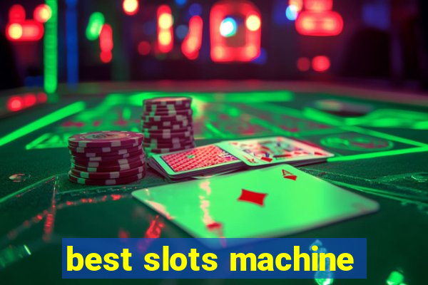 best slots machine