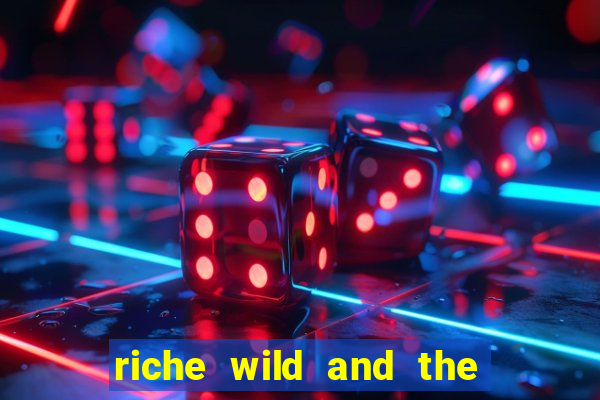 riche wild and the wandering city slot