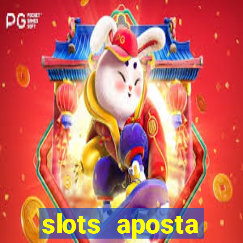 slots aposta mínima 1 centavo