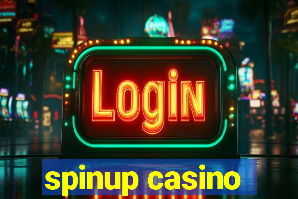 spinup casino