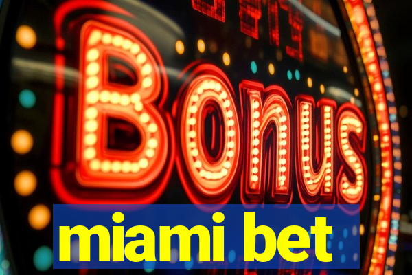 miami bet