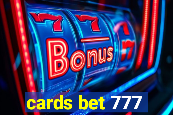 cards bet 777