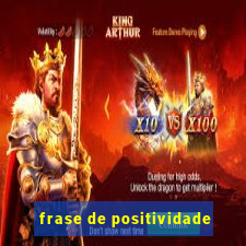 frase de positividade