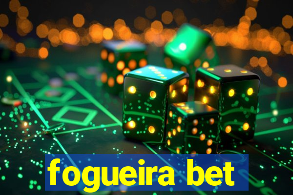 fogueira bet