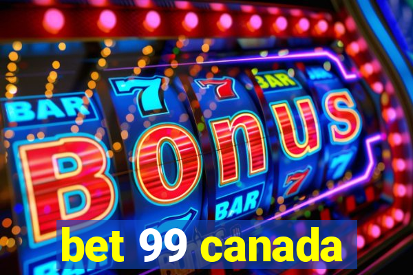 bet 99 canada