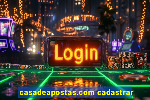 casadeapostas.com cadastrar