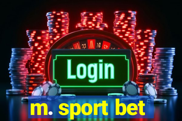 m. sport bet