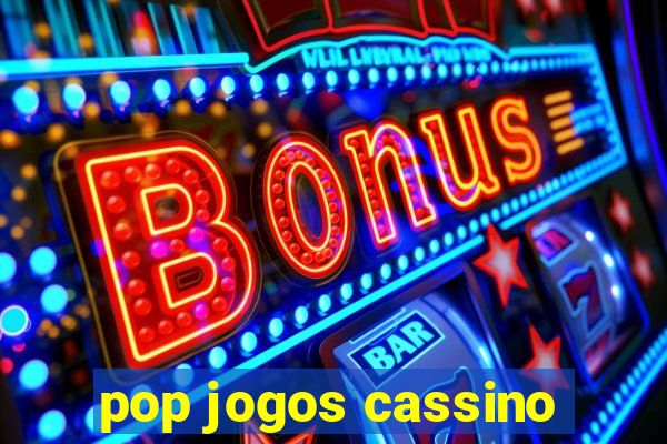 pop jogos cassino