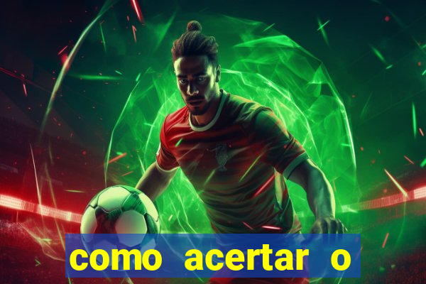 como acertar o placar de um jogo