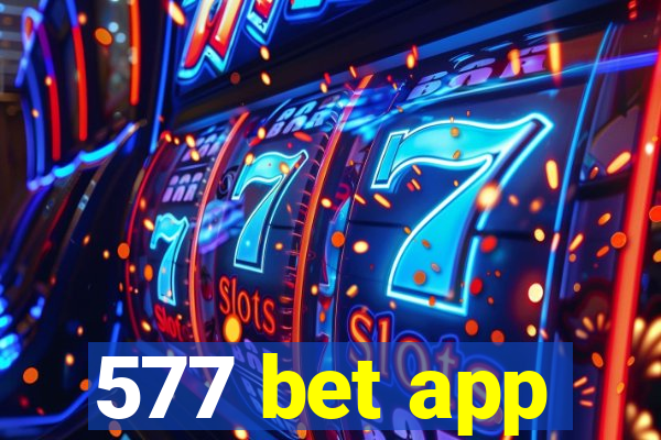 577 bet app