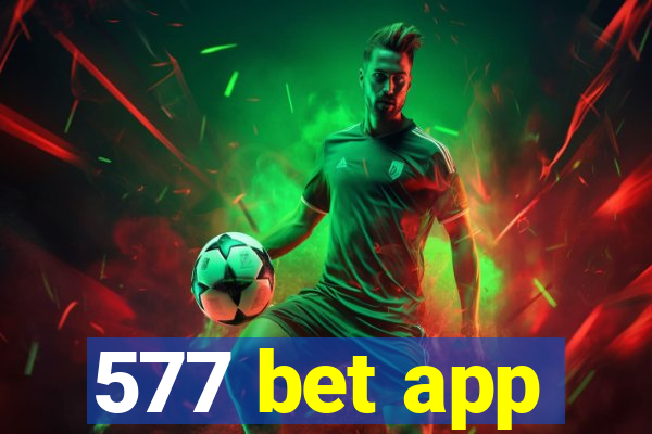 577 bet app