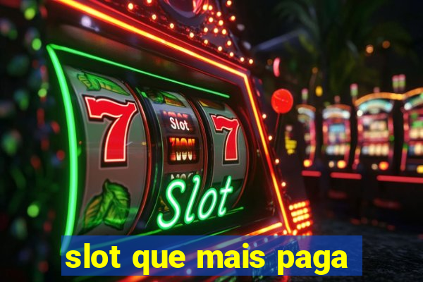 slot que mais paga