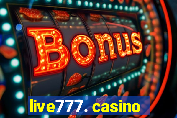 live777. casino