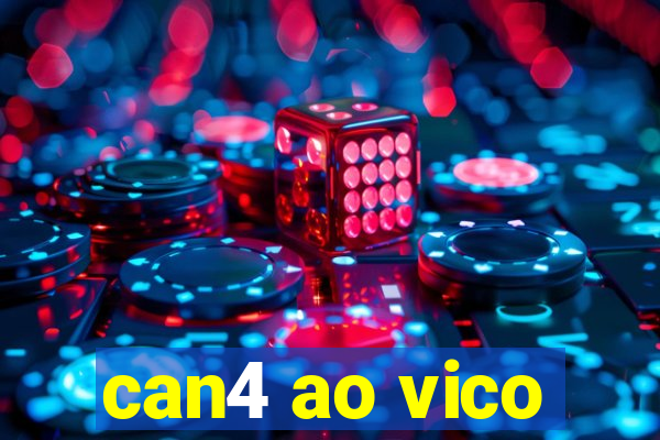 can4 ao vico