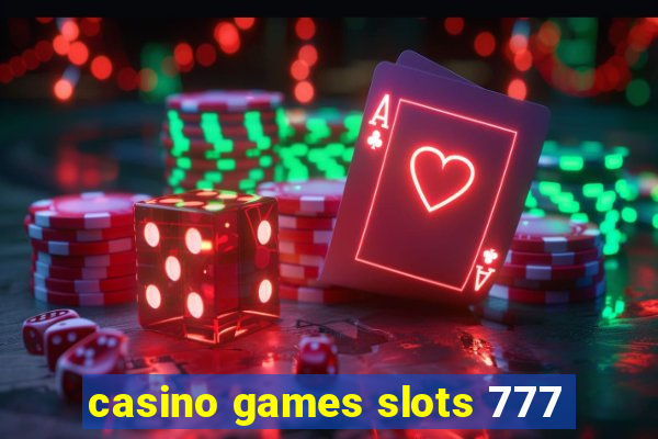 casino games slots 777