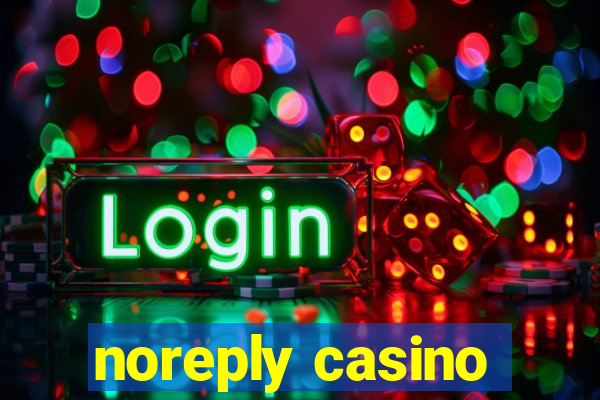 noreply casino