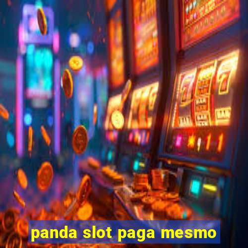 panda slot paga mesmo