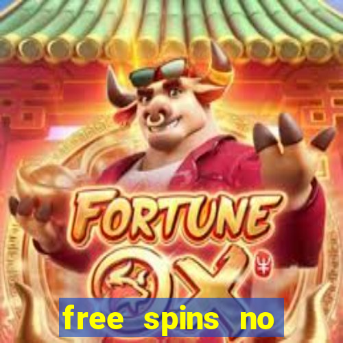 free spins no deposit casinos