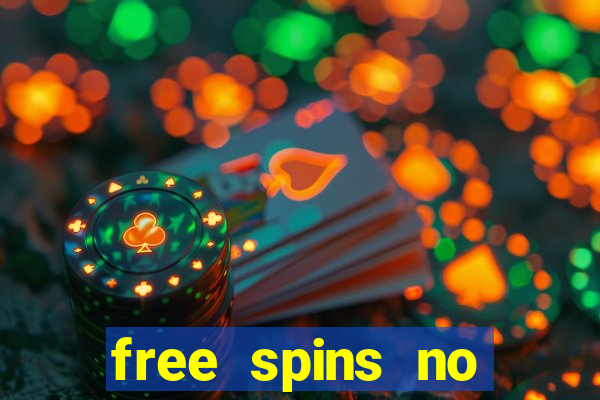 free spins no deposit casinos