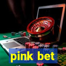 pink bet