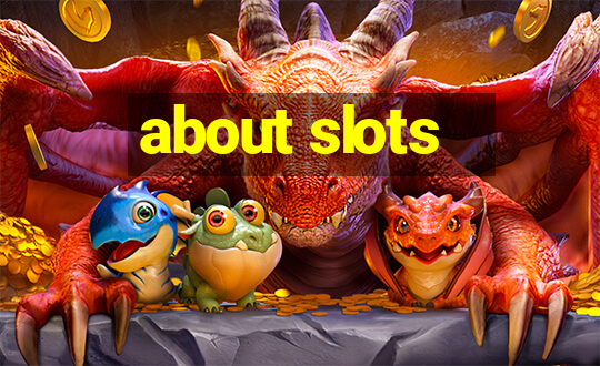 about slots