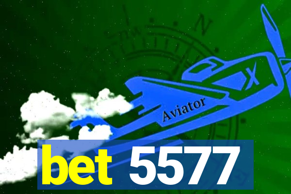 bet 5577